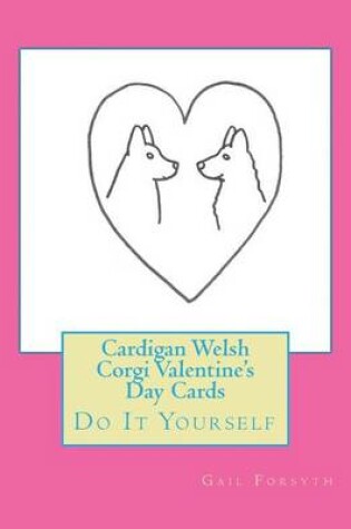 Cover of Cardigan Welsh Corgi Valentine's Day Cards