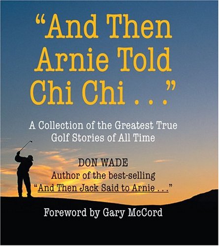 Cover of And Then Arnie Told Chi Chi