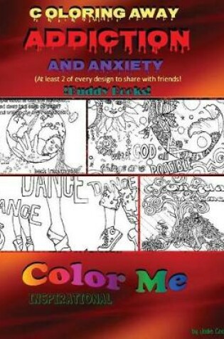 Cover of Coloring Away Addiction and Anxiety