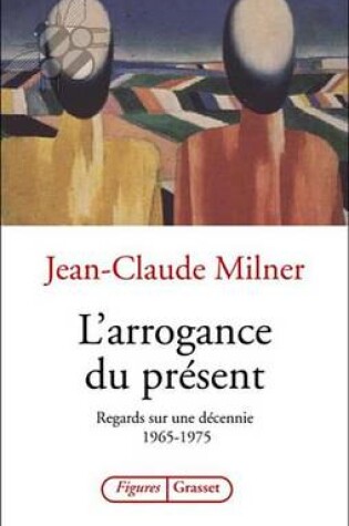 Cover of L'Arrogance Du Present