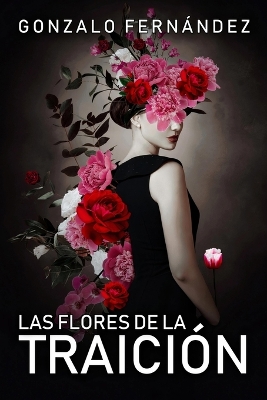 Book cover for Las Flores de la Traición