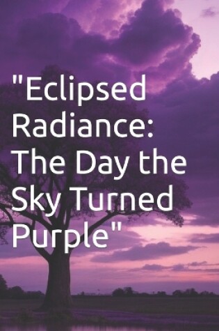 Cover of "Eclipsed Radiance