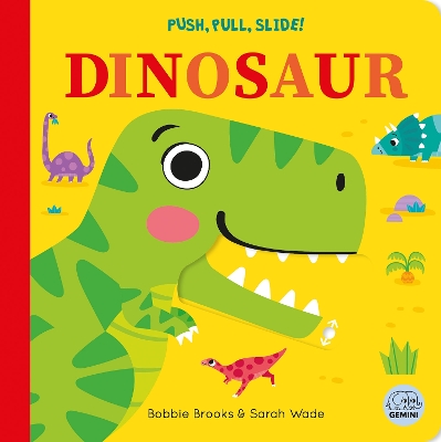 Cover of Push, Pull, Slide! Dinosaur