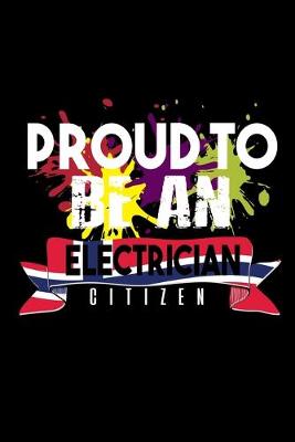 Book cover for Proud to be an electrician citizen