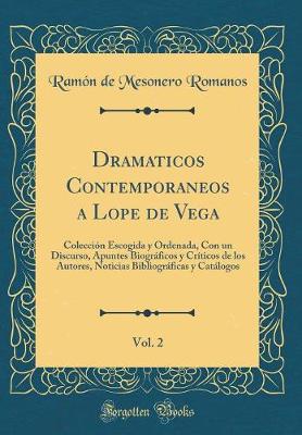 Book cover for Dramaticos Contemporaneos a Lope de Vega, Vol. 2