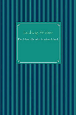 Cover of Der Herr hält mich in seiner Hand