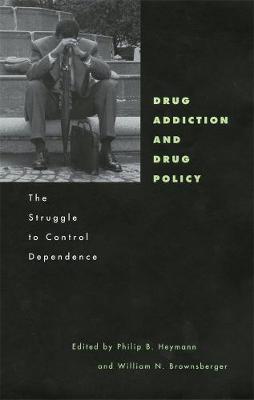 Cover of Drug Addiction and Drug Policy