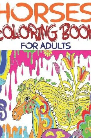 Cover of Horses Coloring Book for Adults