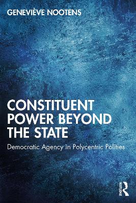 Book cover for Constituent Power Beyond the State