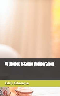 Book cover for Orthodox Islamic Deliberation