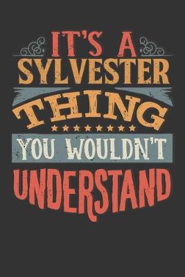 Book cover for Its A Sylvester Thing You Wouldnt Understand