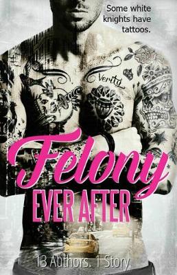 Book cover for Felony Ever After