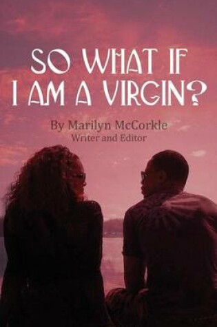 Cover of So What If I Am a Virgin?