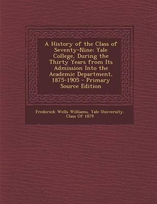 Book cover for A History of the Class of Seventy-Nine