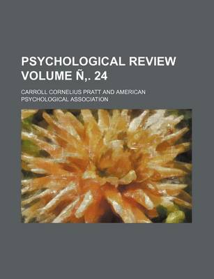 Book cover for Psychological Review Volume N . 24