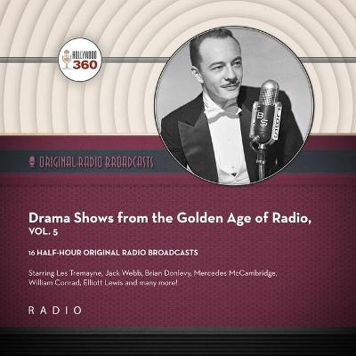 Book cover for Drama Shows from the Golden Age of Radio, Vol. 5