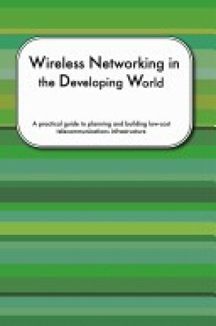 Cover of Wireless Networking in the Developing World
