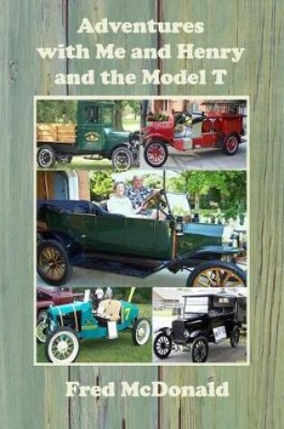 Cover of Adventures with Me and Henry and the Model T