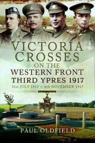 Cover of Victoria Crosses on the Western Front - Third Ypres 1917