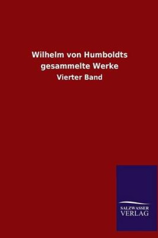 Cover of Wilhelm Von Humboldts Gesammelte Werke