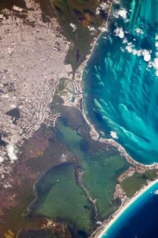 Cover of The View of Cancun, Mexico from Space Journal