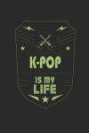 Book cover for K-Pop Is My Life