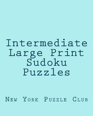 Book cover for Intermediate Large Print Sudoku Puzzles