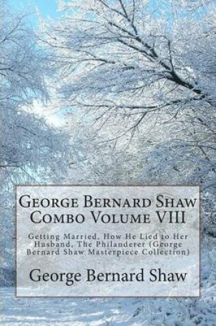 Cover of George Bernard Shaw Combo Volume VIII