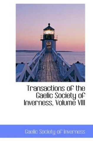 Cover of Transactions of the Gaelic Society of Inverness, Volume VIII