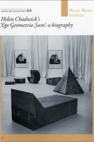 Cover of Helen Chadwick's "Ego Geometria Sum": a Biography
