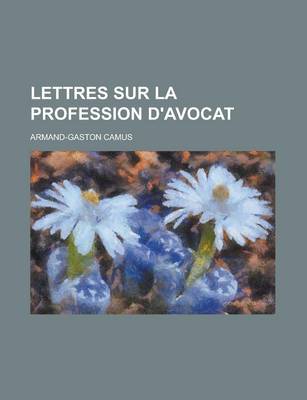 Book cover for Lettres Sur La Profession D'Avocat