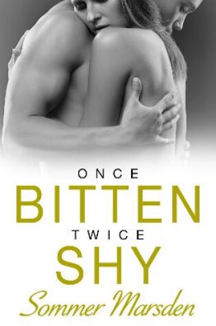 Cover of Once Bitten Twice Shy