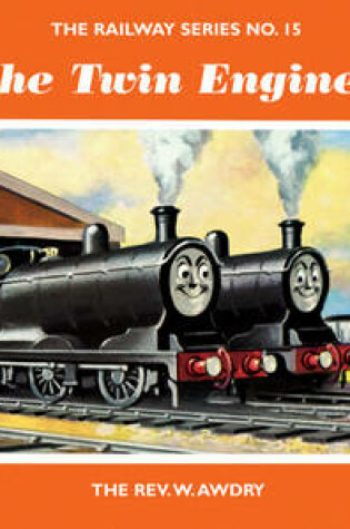 Cover of The Railway Series No. 15: The Twin Engines