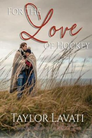 Cover of For The Love of Hockey