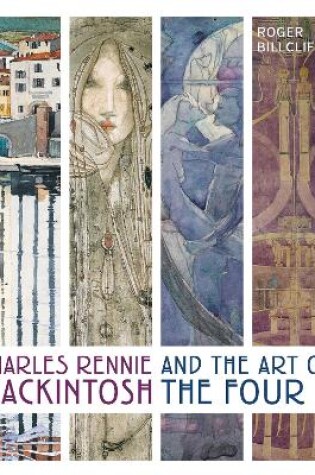 Cover of Charles Rennie Mackintosh and the Art of the Four