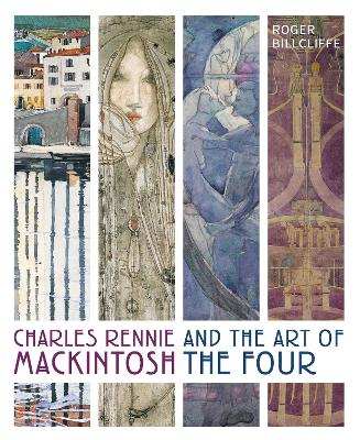 Book cover for Charles Rennie Mackintosh and the Art of the Four