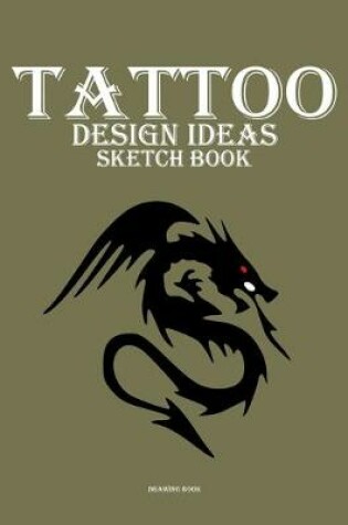 Cover of Tattoo ideas sketch book
