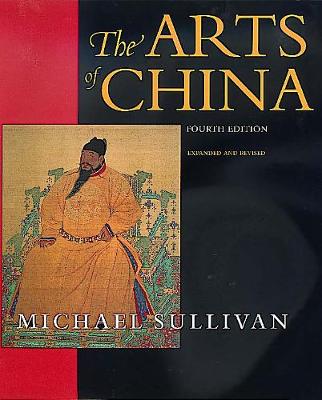 Book cover for The Arts of China, Fourth edition. Expanded and Revised.