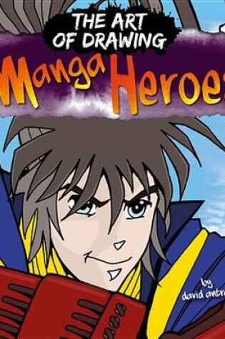 Cover of Drawing Manga Heroes