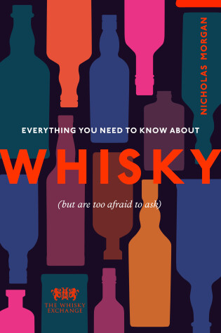Cover of Everything You Need to Know About Whisky