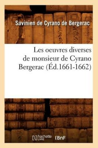 Cover of Les Oeuvres Diverses de Monsieur de Cyrano Bergerac (Éd.1661-1662)