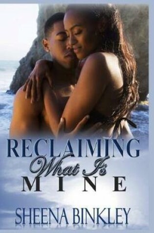 Cover of Reclaiming What Is Mine