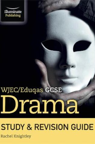 Cover of WJEC/Eduqas GCSE Drama Study & Revision Guide