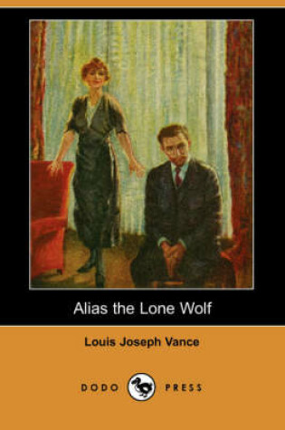 Cover of Alias the Lone Wolf (Dodo Press)