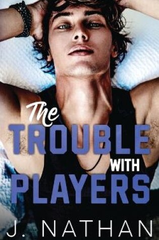 Cover of The Trouble with Players