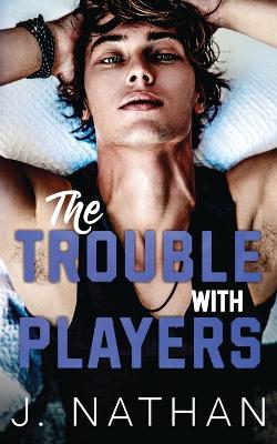 Book cover for The Trouble with Players