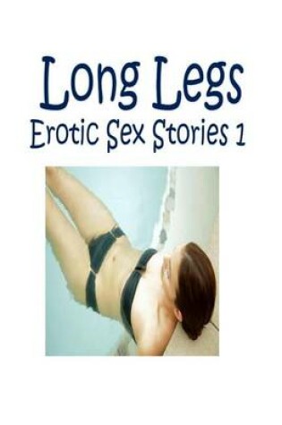 Cover of Long Legs Erotic Sex Stories1