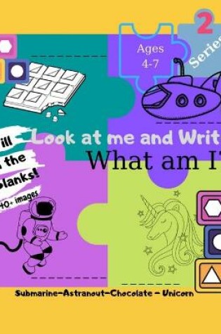 Cover of Look at me and Write What am I?