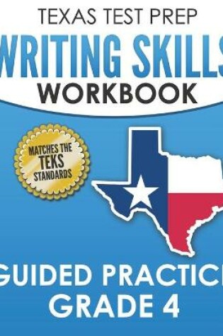 Cover of TEXAS TEST PREP Writing Skills Workbook Guided Practice Grade 4