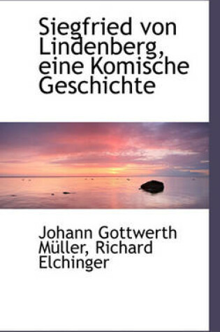 Cover of Siegfried Von Lindenberg, Eine Komische Geschichte